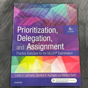 Prioritization, Delegation, and Assignment NCLEX 4th Edition